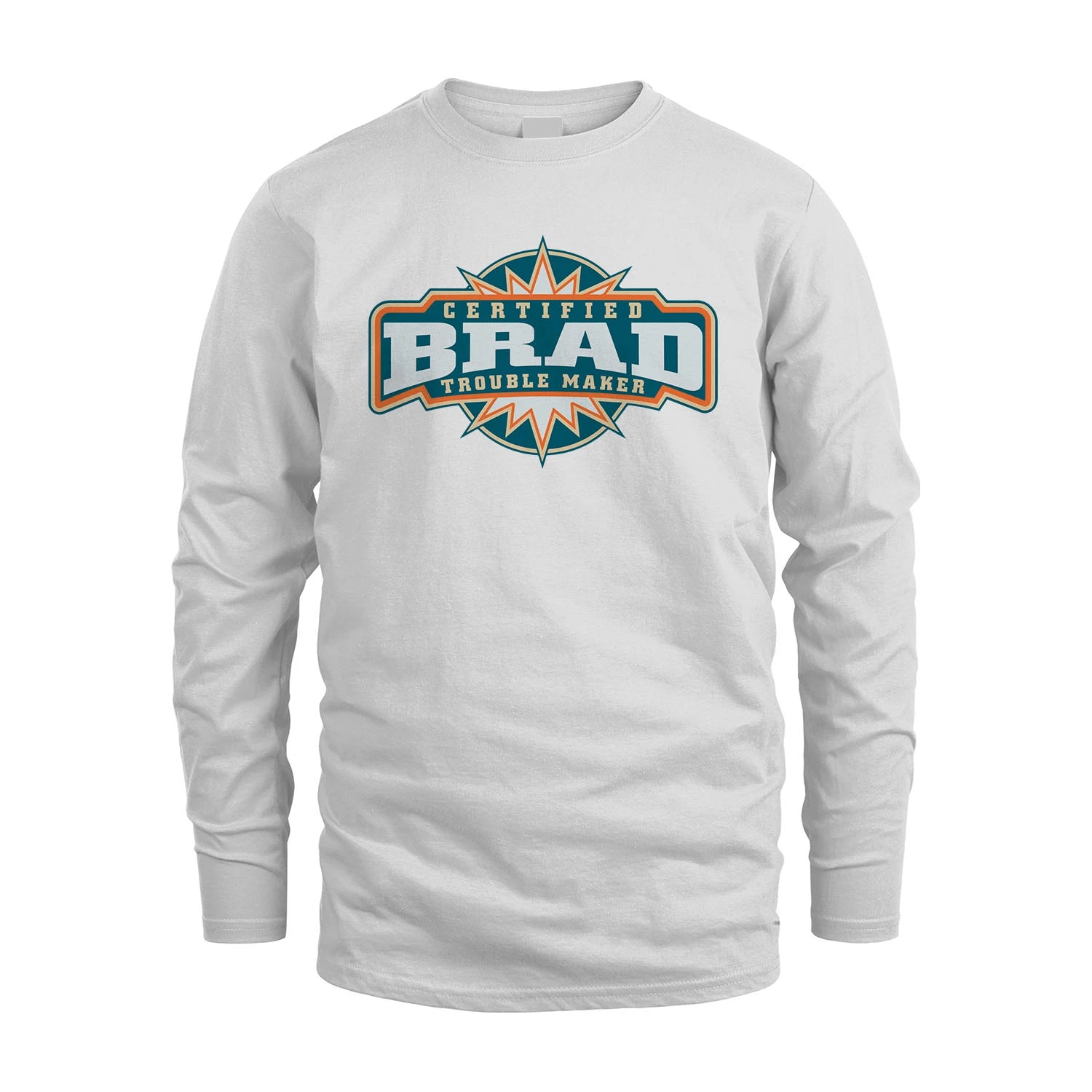 Certified Your Name Trouble Maker Shirt BRAD M1-36