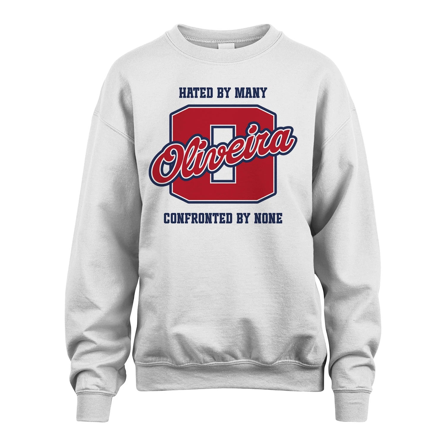 Hated By Many Confronted By None Personalized Name Shirt OLIVEIRA M1-8