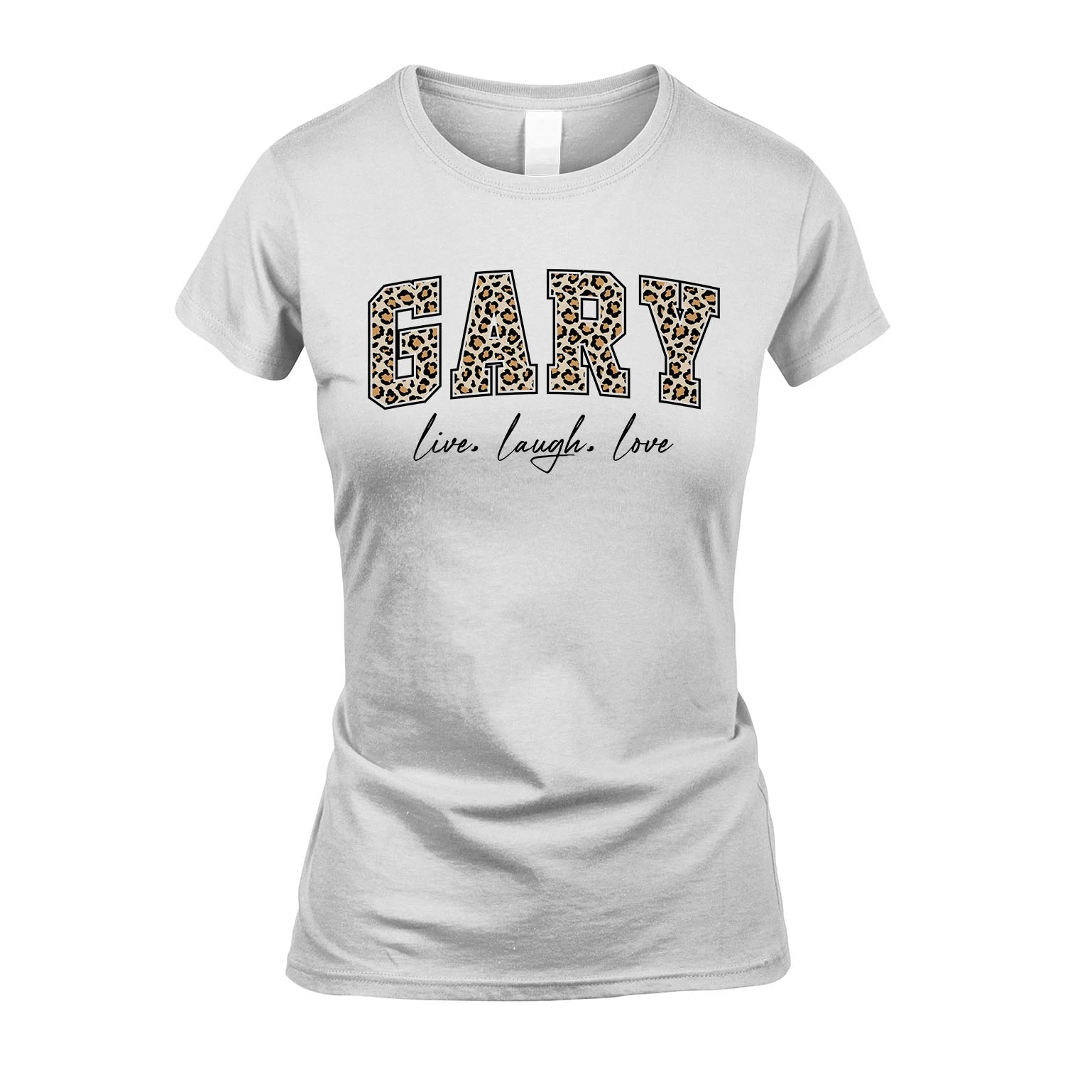 Live Laugh Love Custom Name With Leopard Pattern Shirt GARY M1-13
