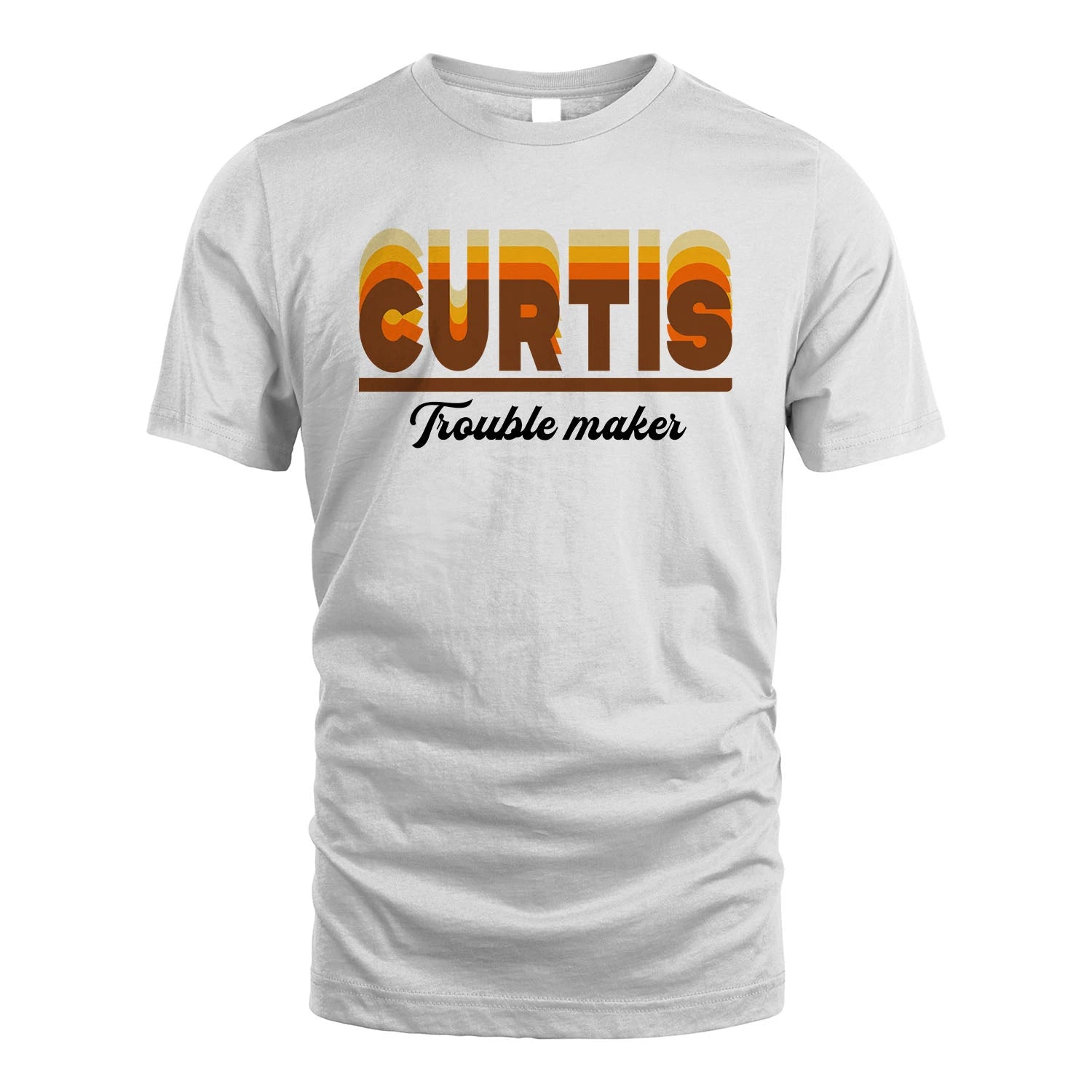Your Name Trouble Maker Funny Shirt CURTIS M1-34