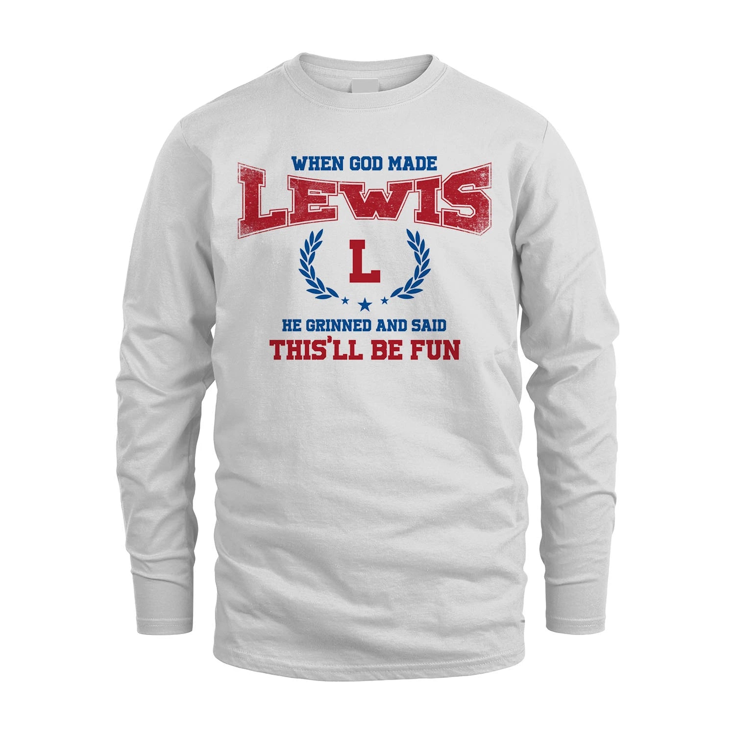 When God Made He Grinned And Said This'll Be Fun Shirt LEWIS M1-12