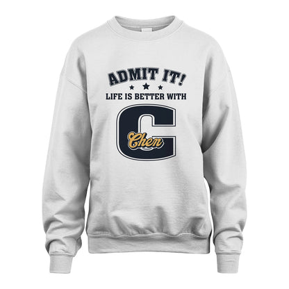 Life Is Better With Your Name Shirt CHEN M1-17