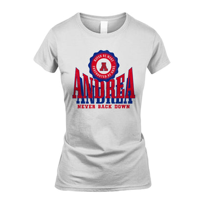Your Name Never Back Down Shirt ANDREA M1-33