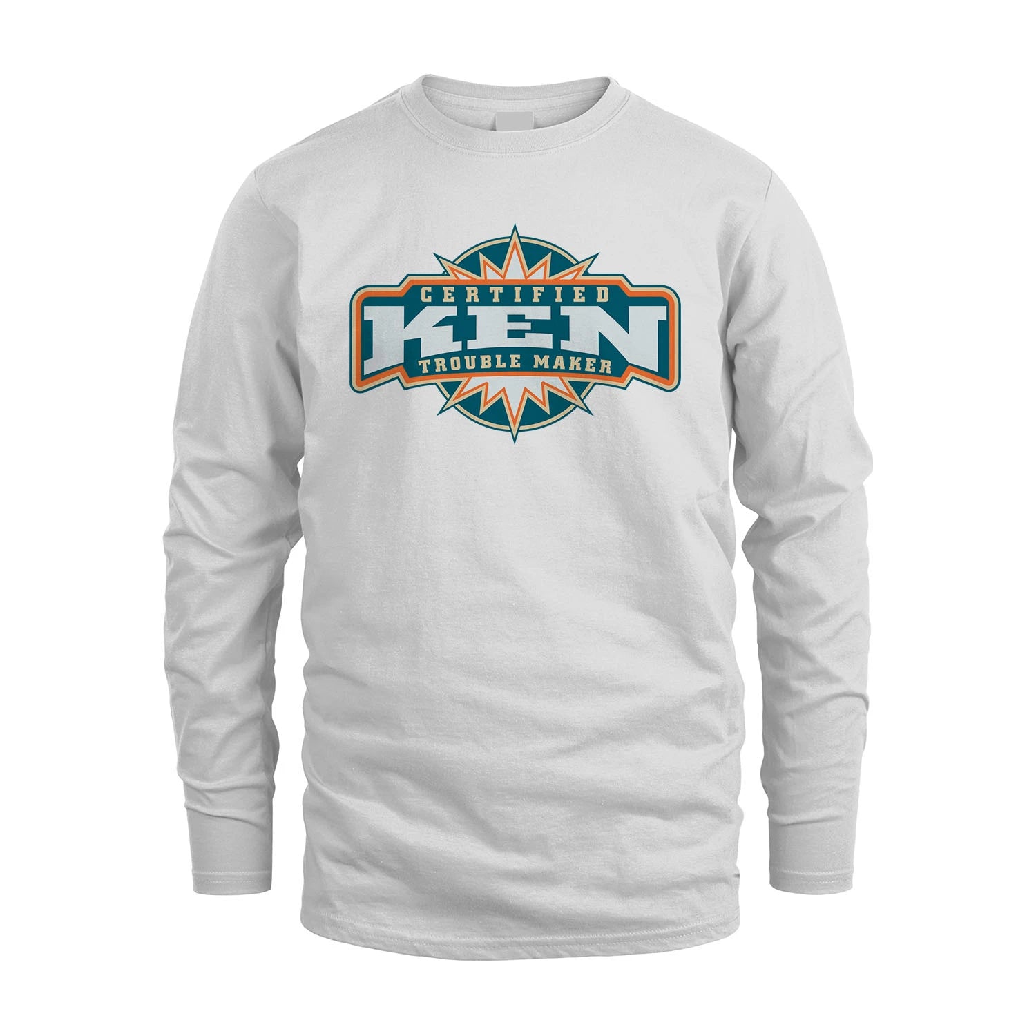 Certified Your Name Trouble Maker Shirt KEN M1-36