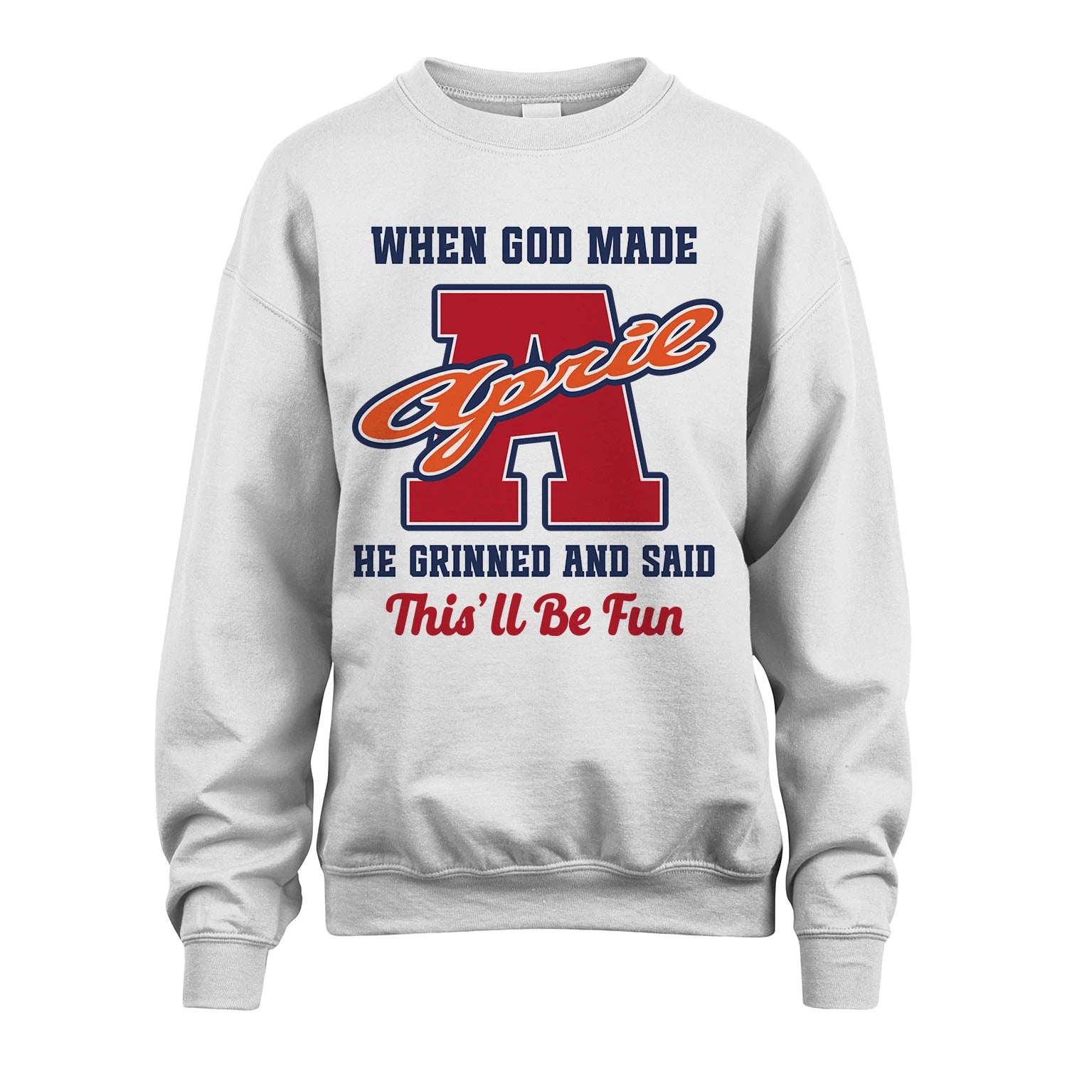 God Made Your Name Custom Shirt APRIL M1-16