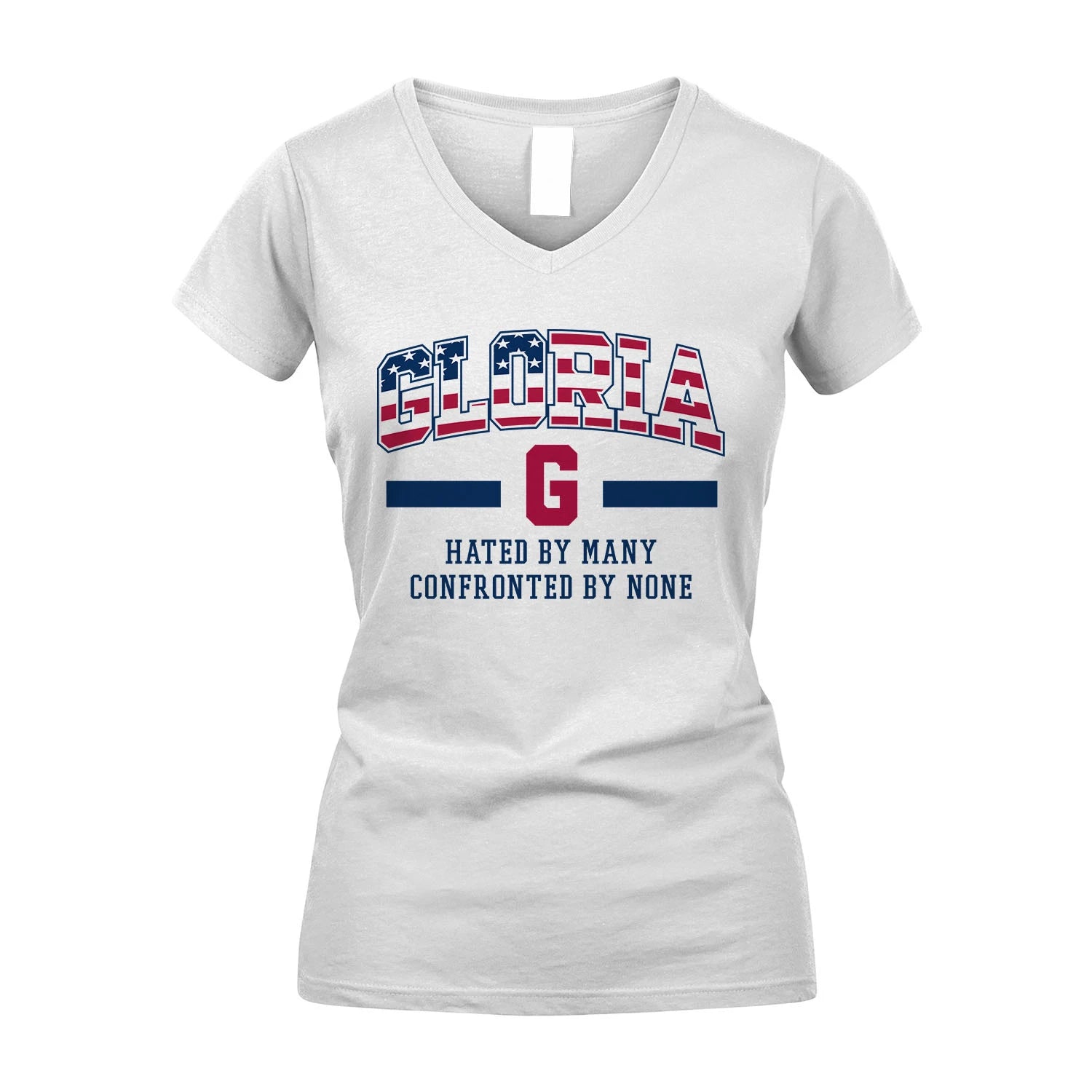 Hated By Many Confronted By None America Shirt GLORIA M1-10