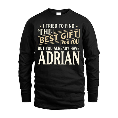 I Tried To Find The Best Gift For You Shirt ADRIAN M1-3