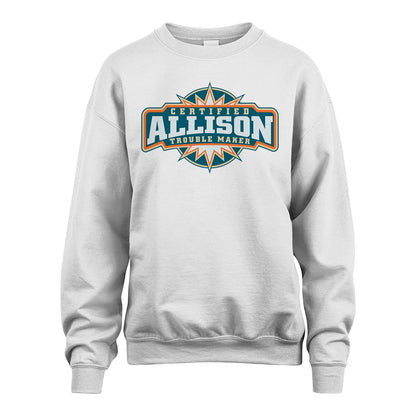 Certified Your Name Trouble Maker Shirt ALLISON M1-36