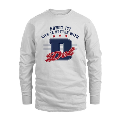 Admit It Life Is Better With Your Name Custom Shirt DEL M1-20