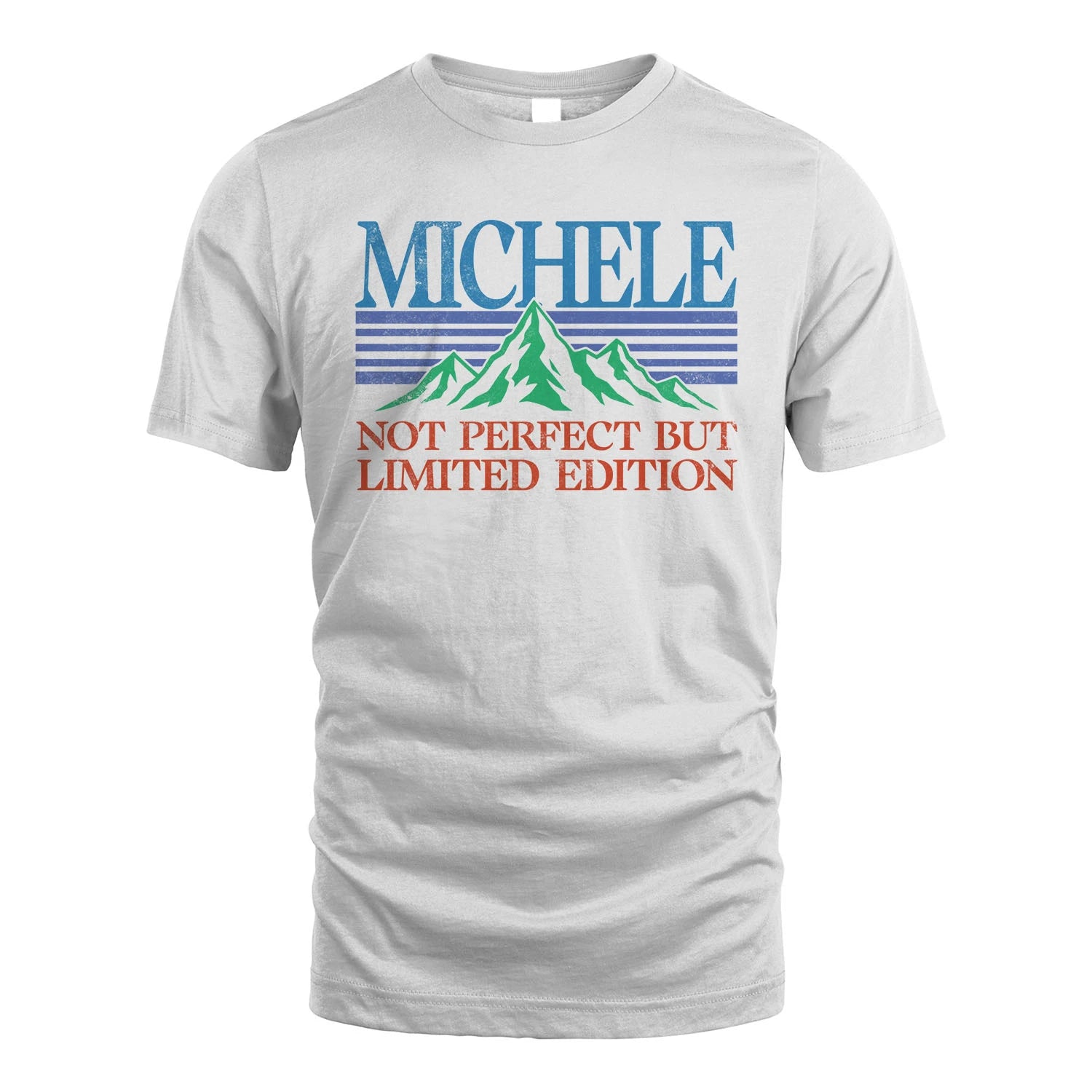 Your Name Not Perfect But Limited Edition Vintage Shirt MICHELE M1-38
