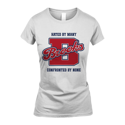 Hated By Many Confronted By None Personalized Name Shirt BROOKS M1-8