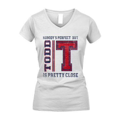 Nobody's Perfect, But Your Name Is Pretty Close TODD M1-21