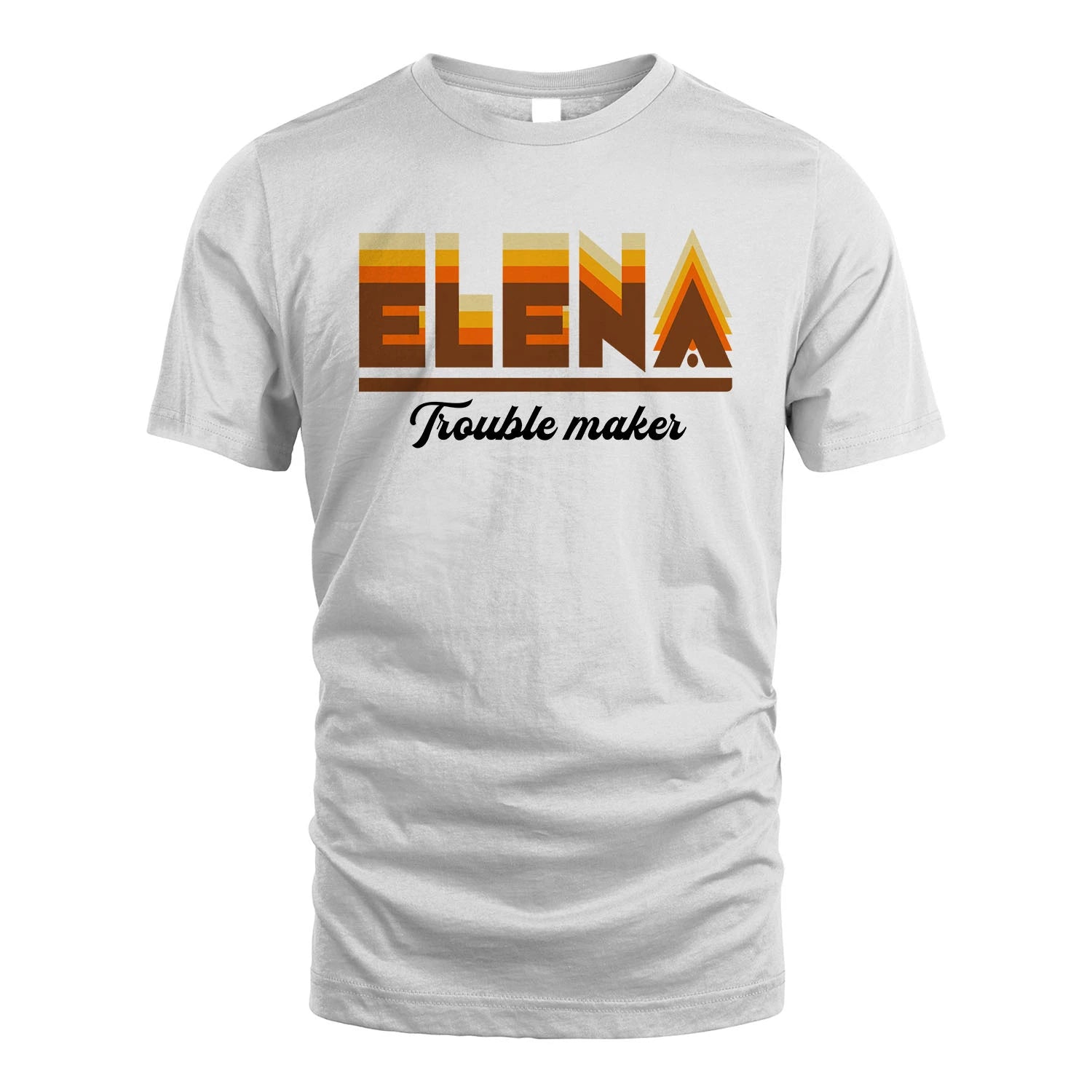 Your Name Trouble Maker Funny Shirt ELENA M1-34