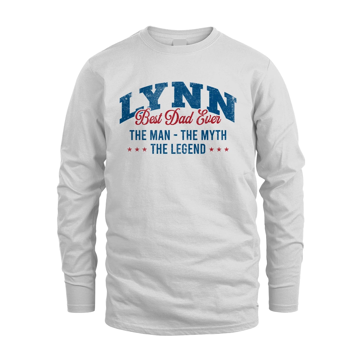 Best Dad Ever The Man The Myth The Legend LYNN M1-7