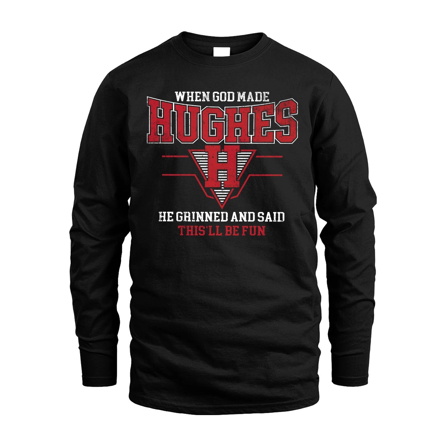 When God Made Your Name He Grinned And Said This'll Be Fun Baseball Shirt HUGHES M1-29