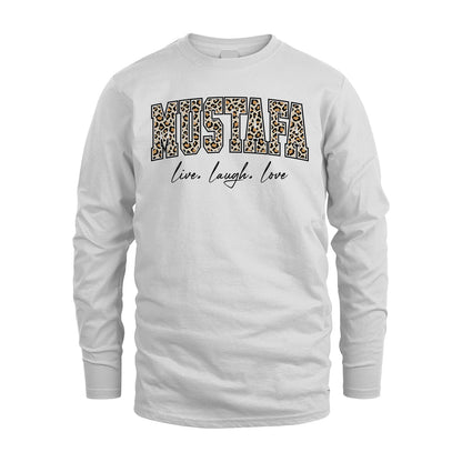 Live Laugh Love Custom Name With Leopard Pattern Shirt MUSTAFA M1-13
