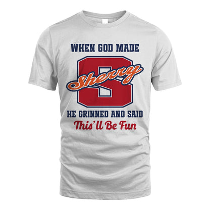 God Made Your Name Custom Shirt SHERRY M1-16