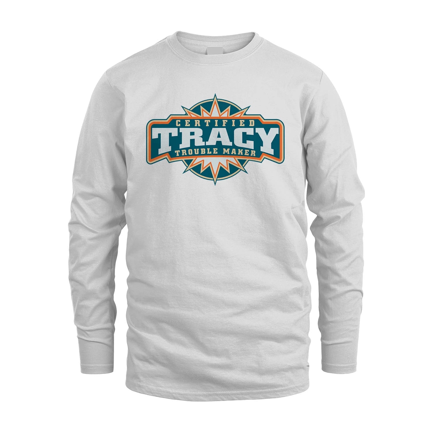 Certified Your Name Trouble Maker Shirt TRACY M1-36