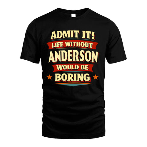 ANDERSON 13K1-503 Admit It Life Without...