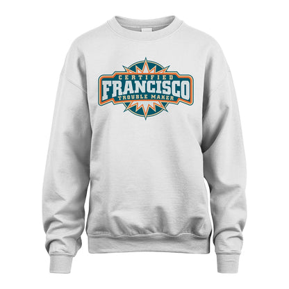 Certified Your Name Trouble Maker Shirt FRANCISCO M1-36