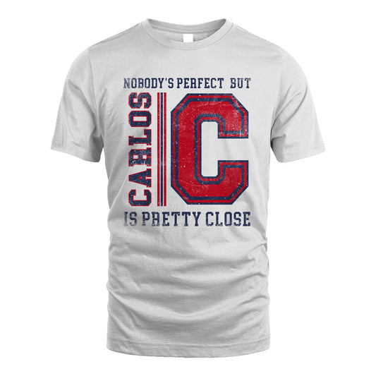 Nobody's Perfect, But Your Name Is Pretty Close CARLOS M1-21