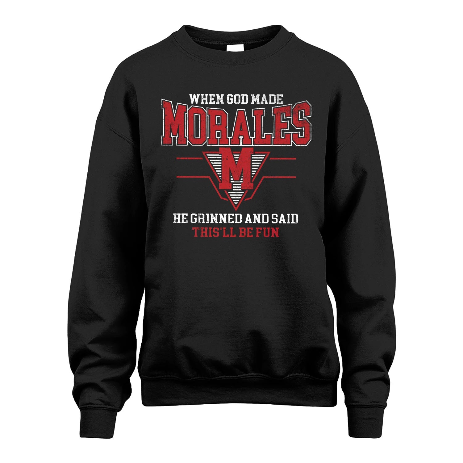 When God Made Your Name He Grinned And Said This'll Be Fun Baseball Shirt MORALES M1-29