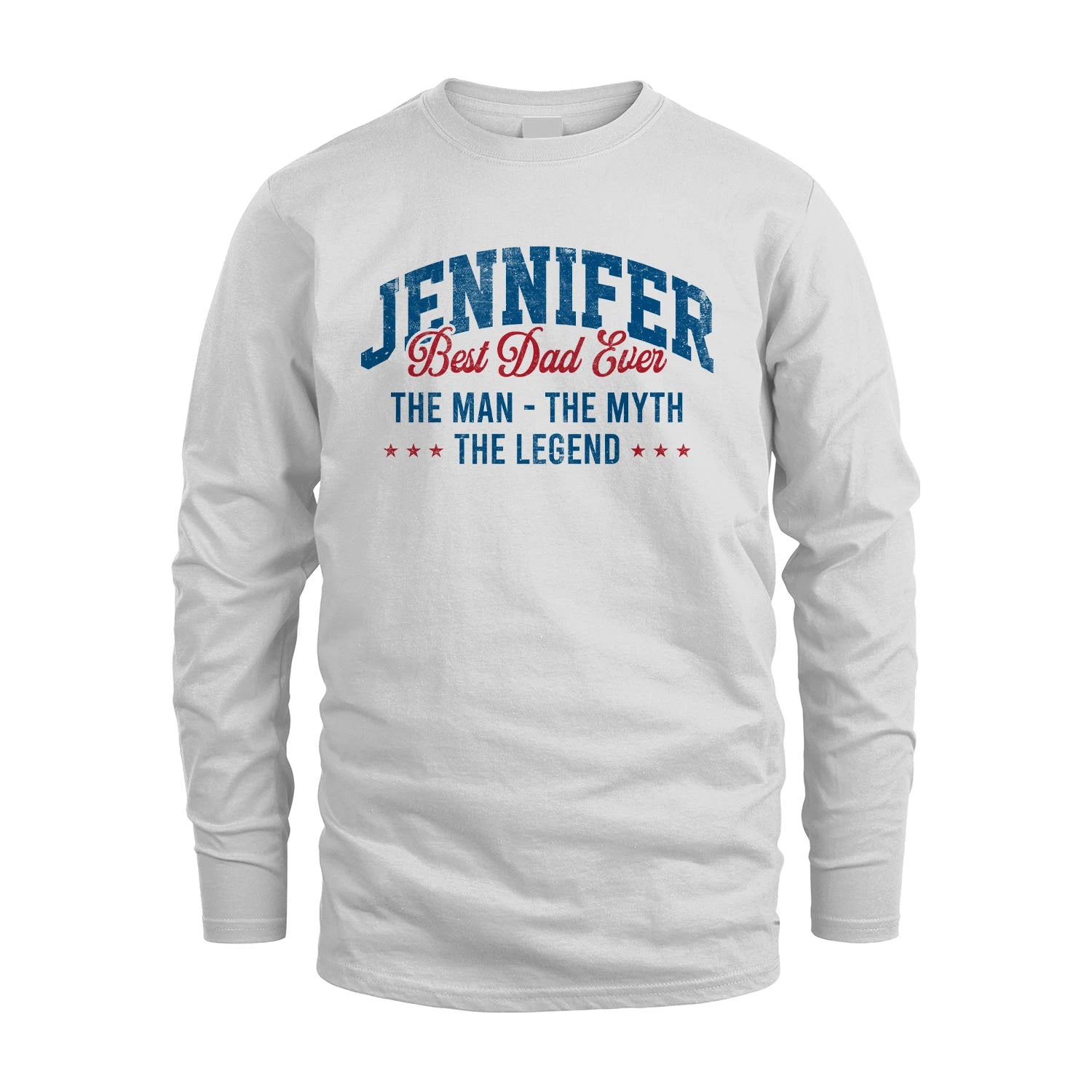 Best Dad Ever The Man The Myth The Legend JENNIFER M1-7