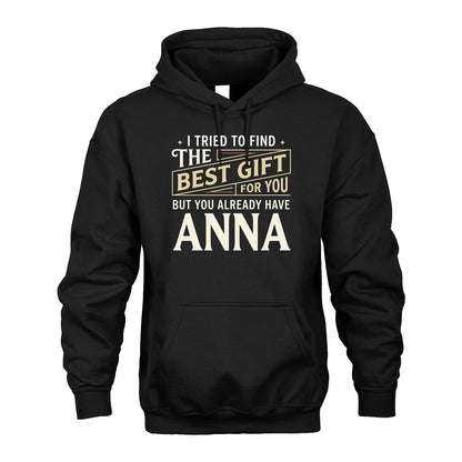 I Tried To Find The Best Gift For You Shirt ANNA M1-3