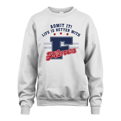 Admit It Life Is Better With Your Name Custom Shirt FLORES M1-20