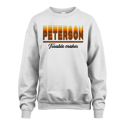 Your Name Trouble Maker Funny Shirt PETERSON M1-34