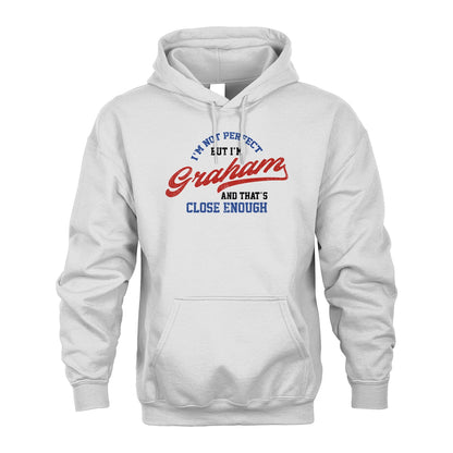 I'm Not Perfect But I'm Your Name And That's Close Enough Shirt GRAHAM M1-27