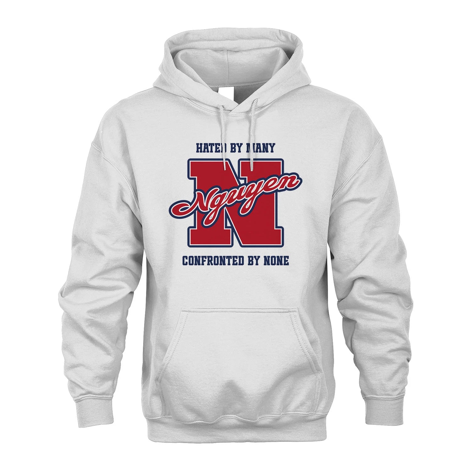 Hated By Many Confronted By None Personalized Name Shirt NGUYEN M1-8