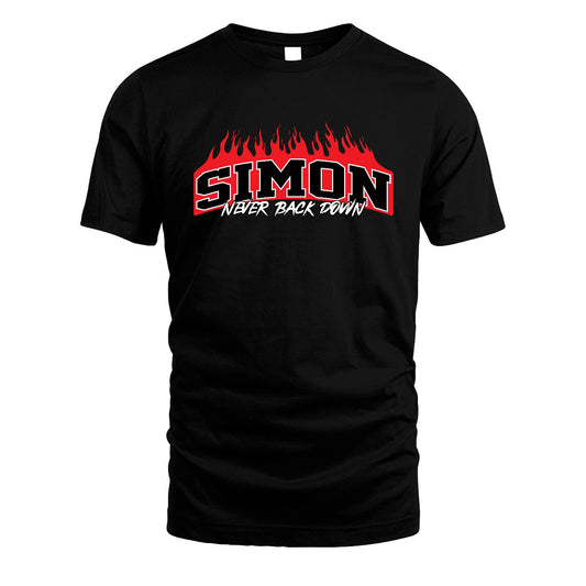 Never Back Down Your Name With Fire Shirt SIMON M1-37
