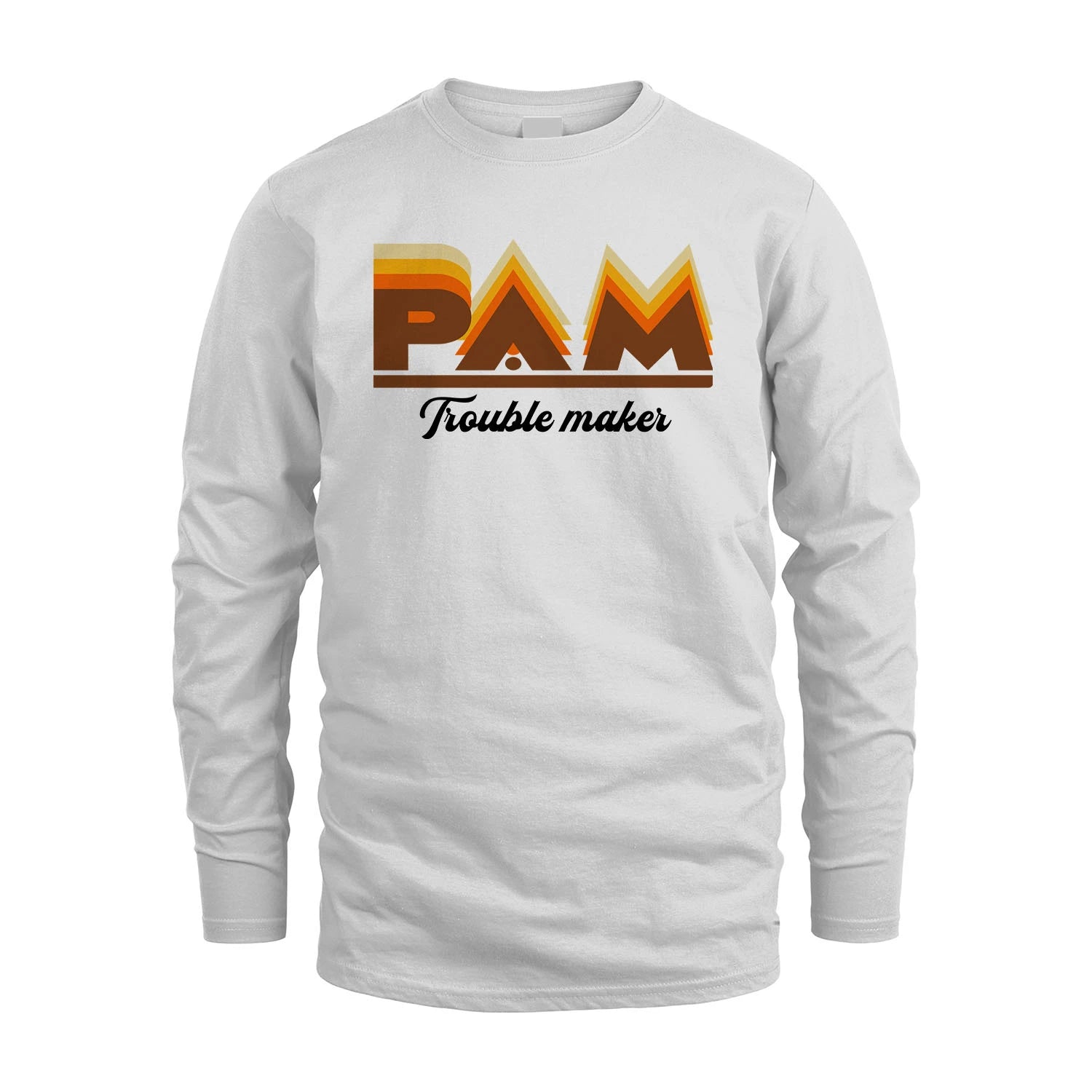 Your Name Trouble Maker Funny Shirt PAM M1-34