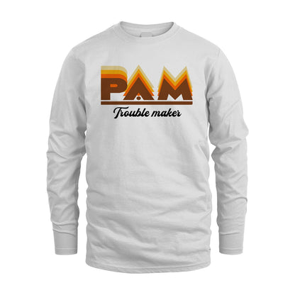 Your Name Trouble Maker Funny Shirt PAM M1-34