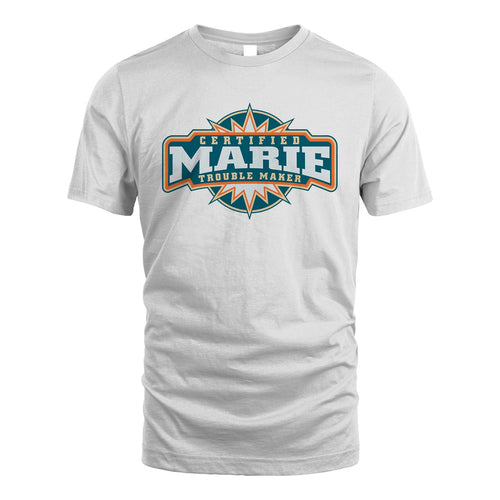 Certified Your Name Trouble Maker Shirt MARIE M1-36