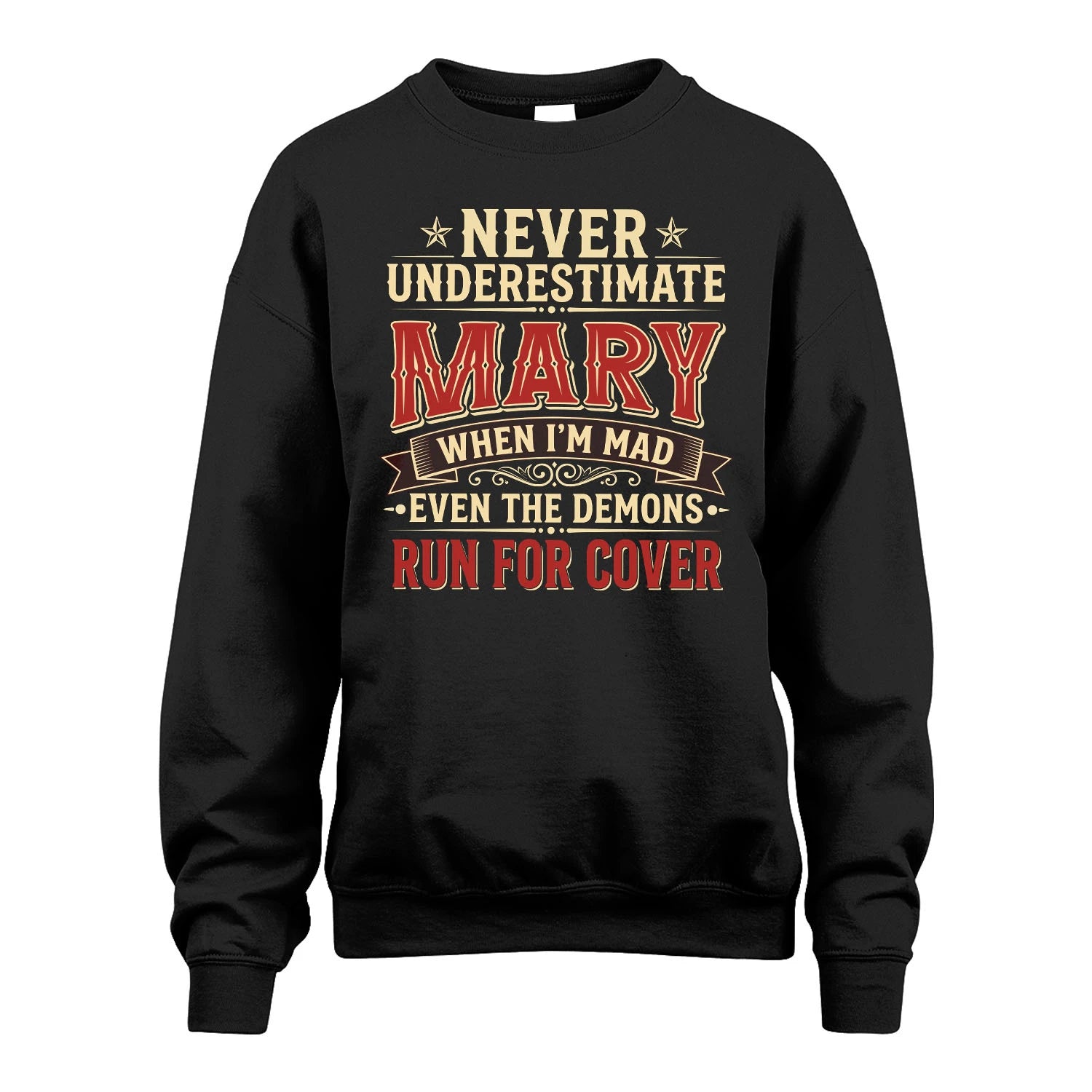 Never Underestimate When I'm Mad Shirt MARY M1-4