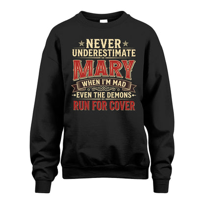 Never Underestimate When I'm Mad Shirt MARY M1-4