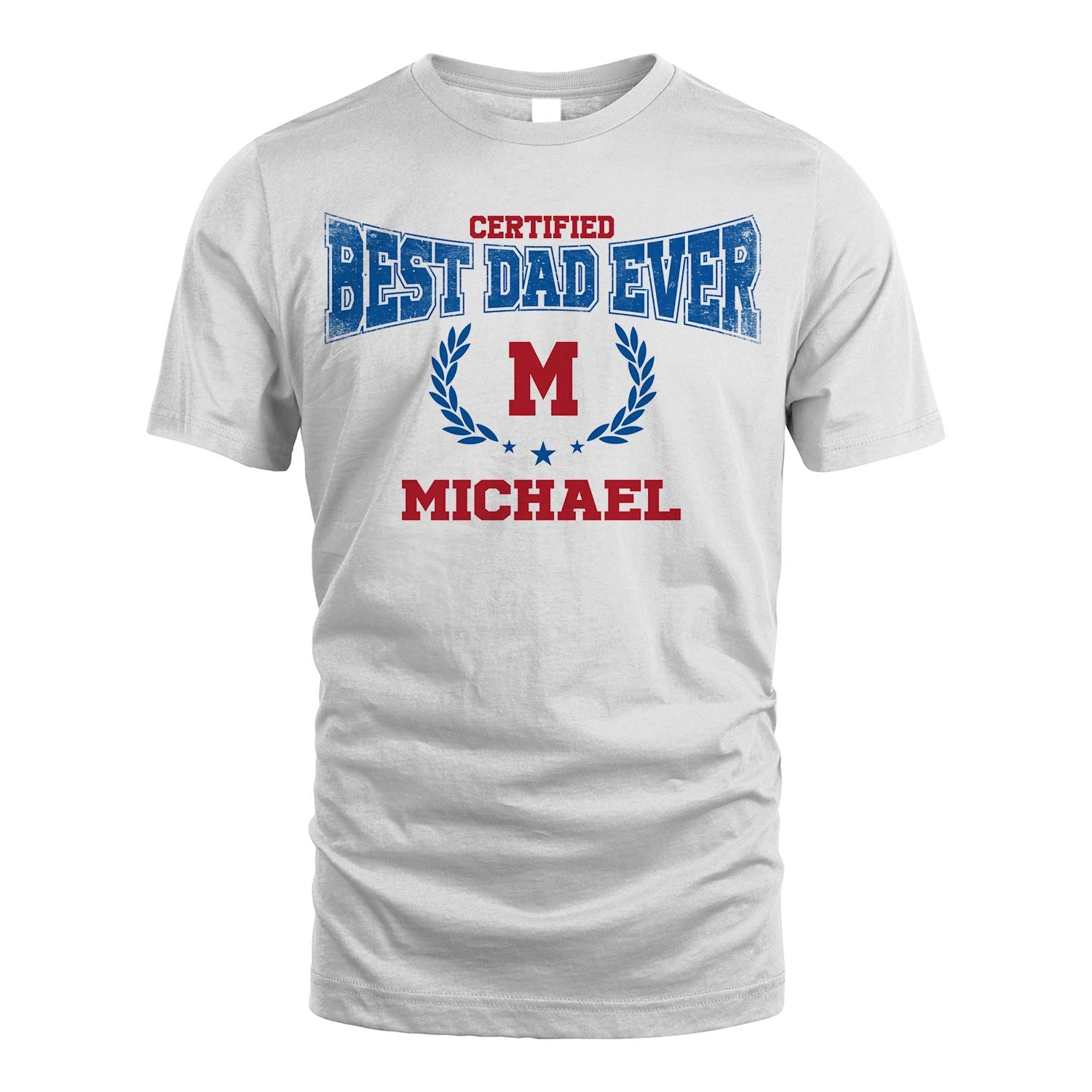 Certified Best Dad Ever Shirt MICHAEL M1-11