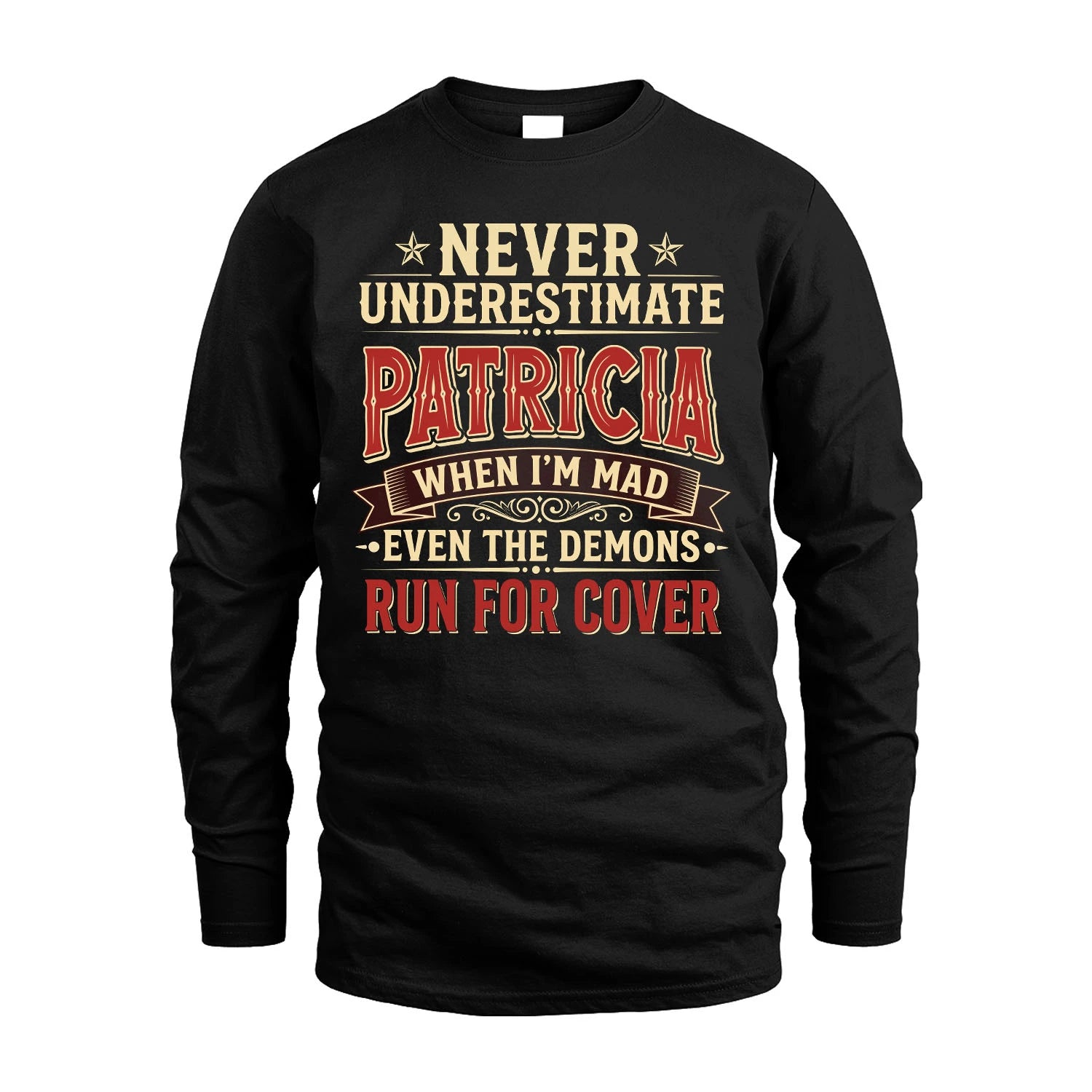 Never Underestimate When I'm Mad Shirt PATRICIA M1-4