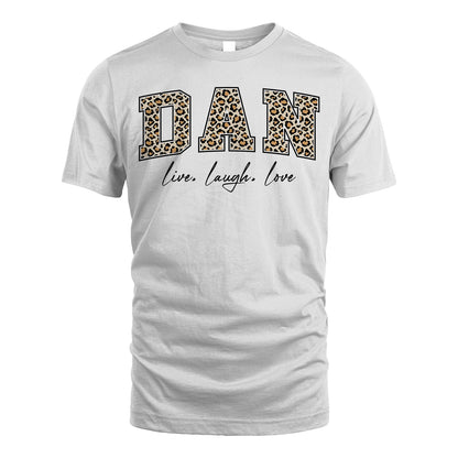 Live Laugh Love Custom Name With Leopard Pattern Shirt DAN M1-13
