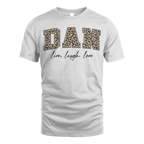 Live Laugh Love Custom Name With Leopard Pattern Shirt DAN M1-13