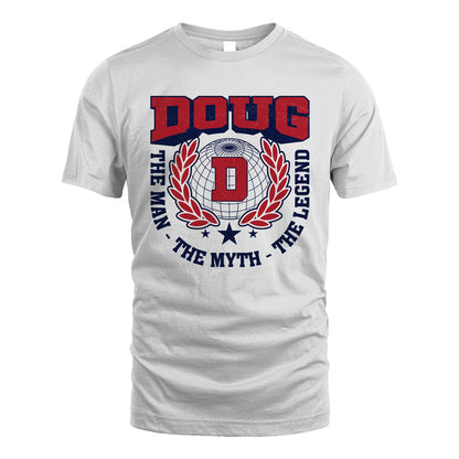 The Man The Myth The Legend Logo Shirt DOUG M1-30