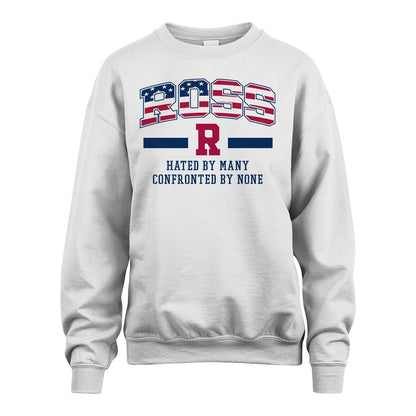 Hated By Many Confronted By None America Shirt ROSS M1-10