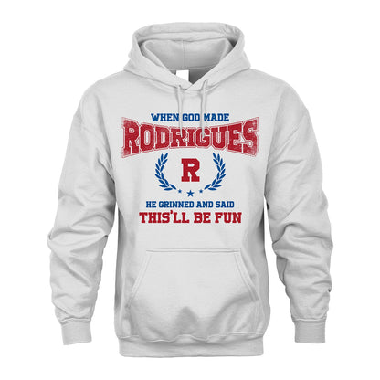 When God Made He Grinned And Said This'll Be Fun Shirt RODRIGUES M1-12