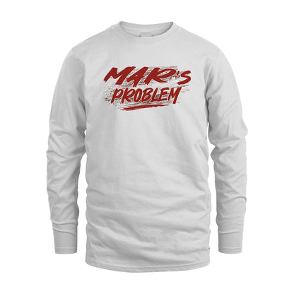 Someone's Problem Funny Shirt MAR M1-5