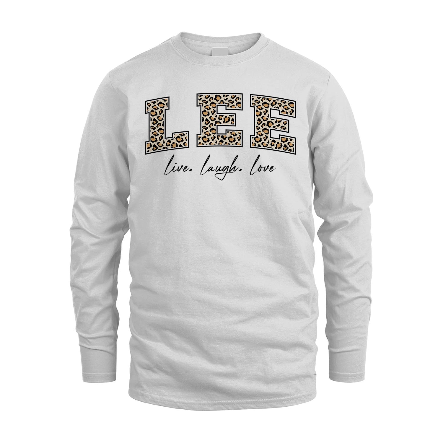 Live Laugh Love Custom Name With Leopard Pattern Shirt LEE M1-13