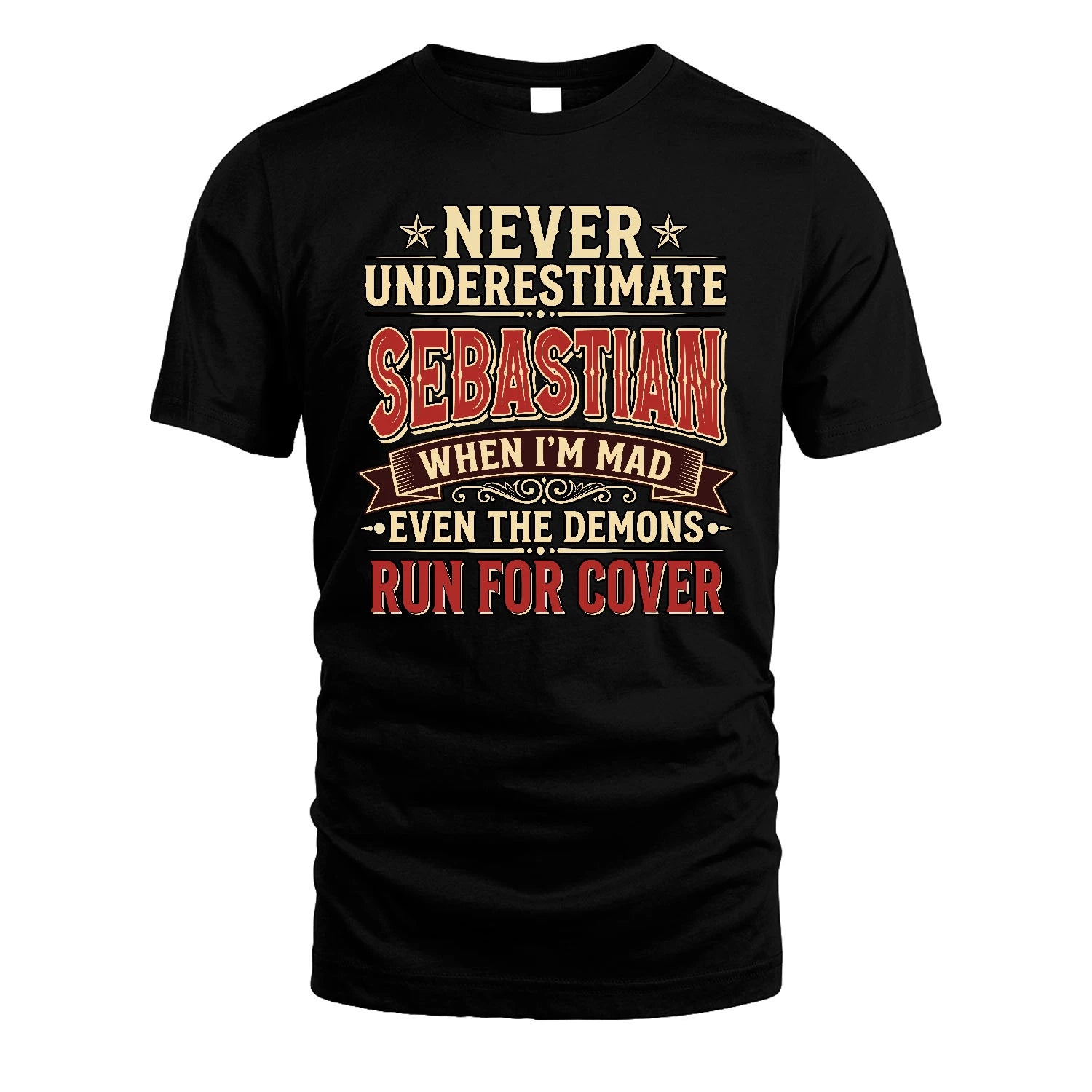 Never Underestimate When I'm Mad Shirt SEBASTIAN M1-4