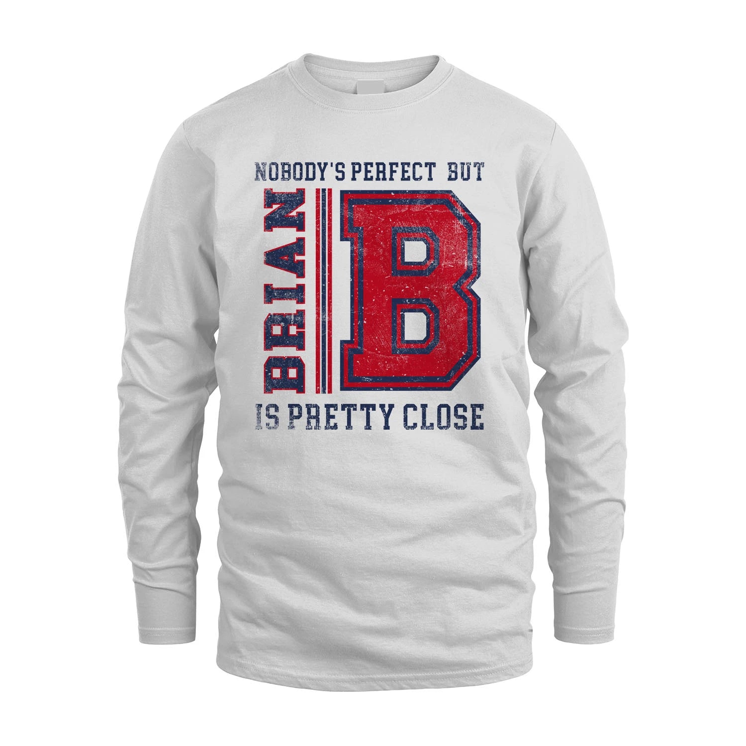 Nobody's Perfect, But Your Name Is Pretty Close BRIAN M1-21