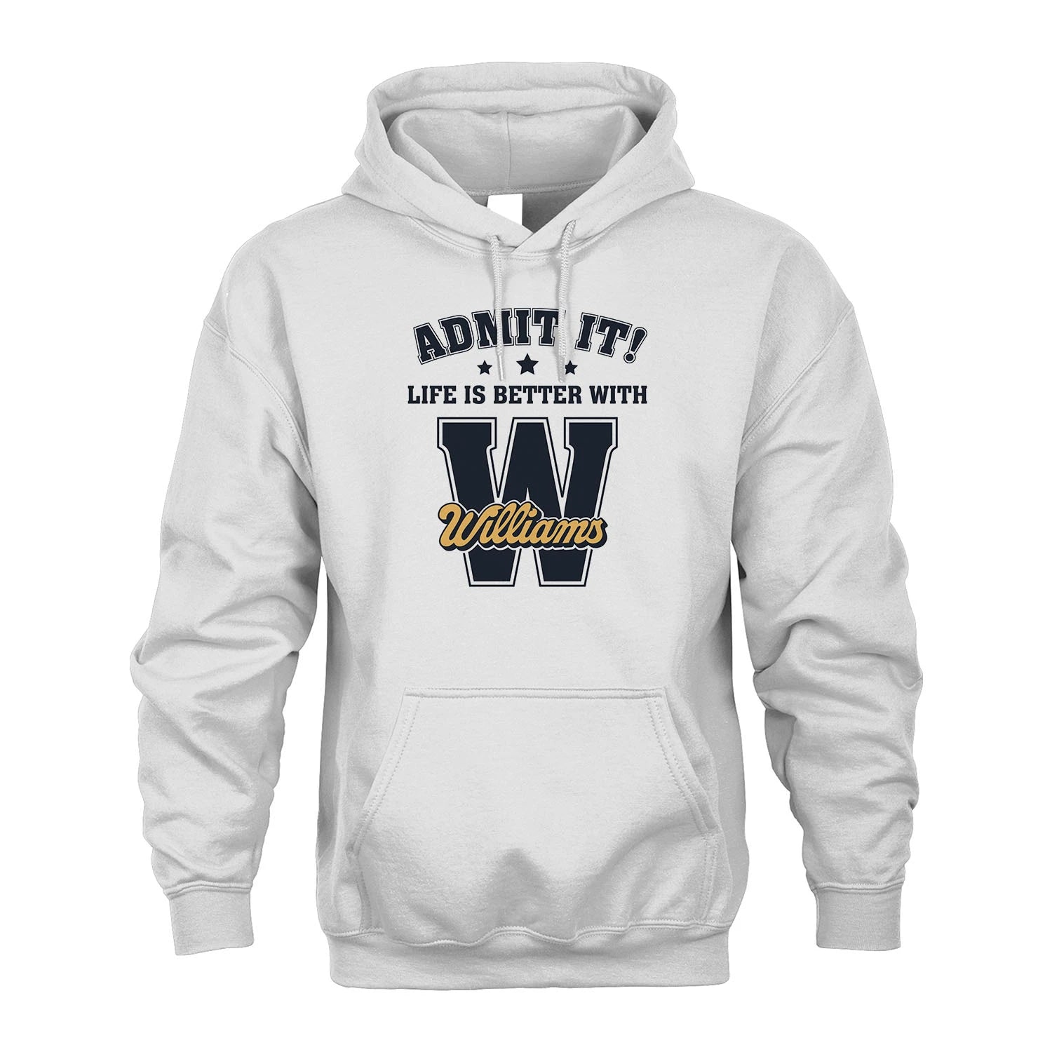 Life Is Better With Your Name Shirt WILLIAMS M1-17